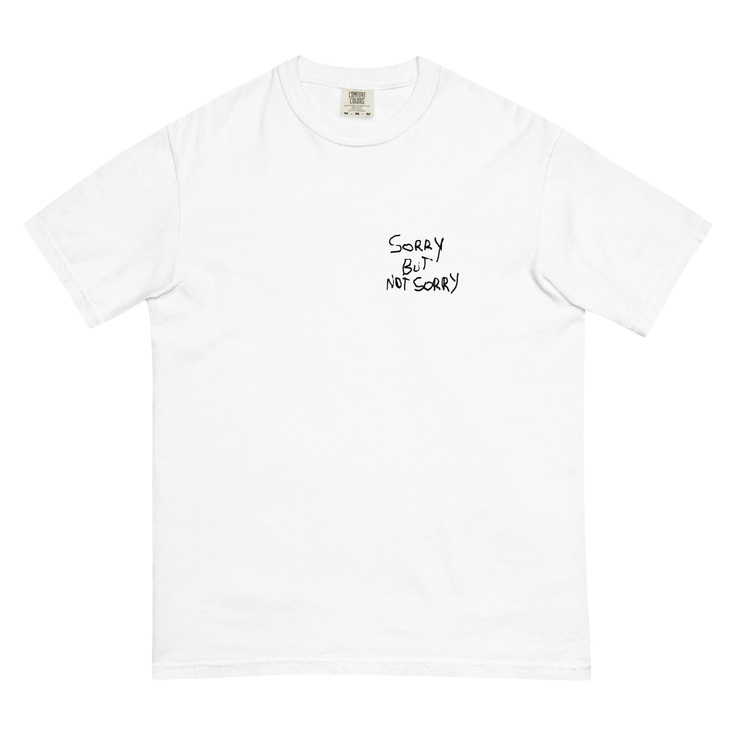 SoRrY BuT NoT SoRrY Limted t-shirt